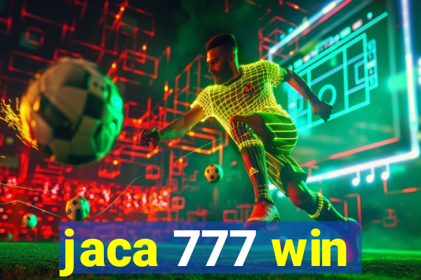 jaca 777 win